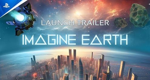 عرض إطلاق لعبة Imagine Earth