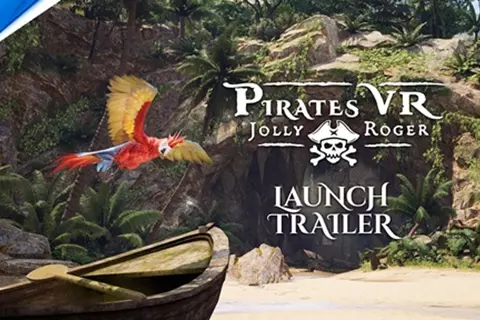 عرض إطلاق نسخة الواقع الافتراضي للعبة Pirates VR Jolly Roger
