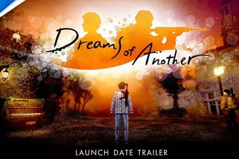 عرض إطلاق لعبة Dreams of Another