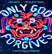 Only God Forgives                                                                                                                                     