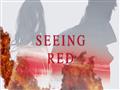 seeing red