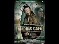 Madras Cafe