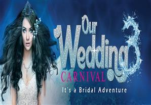 انطلاق الموسم الثالث من Our Wedding Carnival في القاهرة 3 أبريل