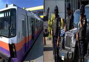  حدث ليلًا.. انتحار فتاة في المترو و"مساكن أوسيم" تتحول إلى ثكنة عسكرية