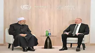شيخ الأزهر يلتقي الرئيس الأذربيجاني في العاصمة باكو- تفاصيل