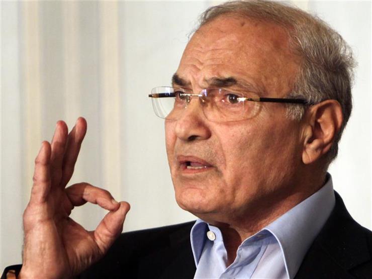 أحمد شفيق يطالب باستفتاء شعبي حول تيران وصنافير