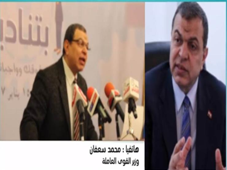 وزير  القوى العاملة يكشف تفاصيل حملة مصر بتناديك