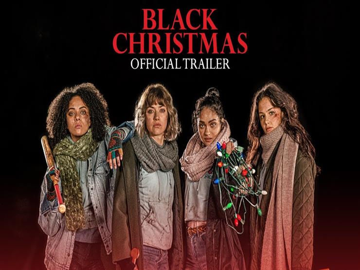 اليوم.. Black Christmas في دور العرض المصرية اليوم.. Black Christmas في دور العرض المصرية