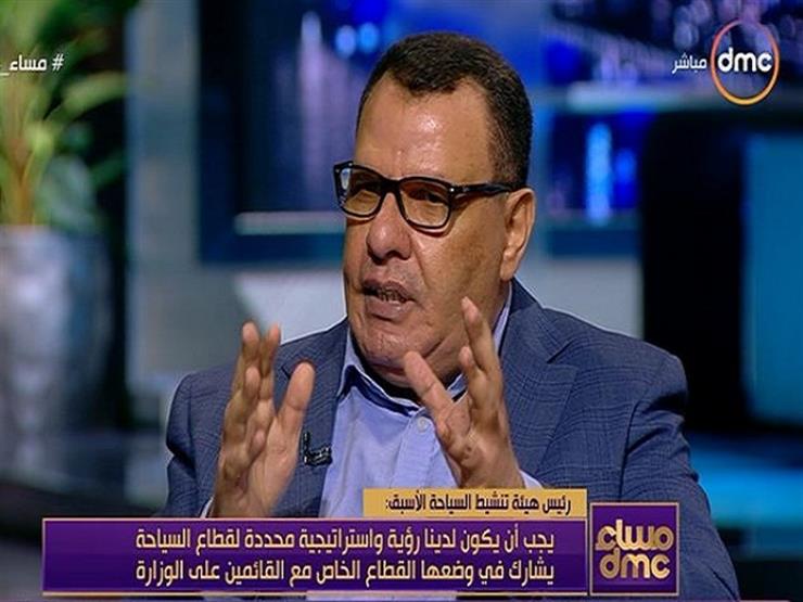 رئيس هيئة تنشيط السياحة الأسبق: "نفتقد للرؤية والتخطيط في القطاع بأكمله"