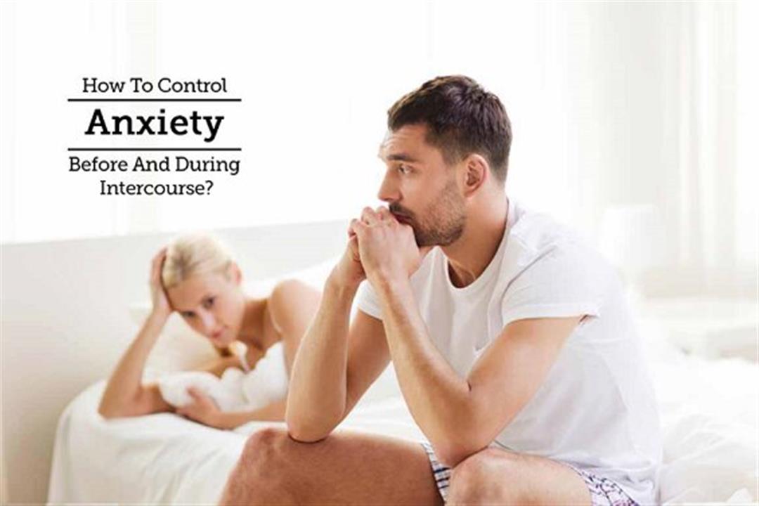 اضطراب القلق.. كيف يؤثر على الصحة الجنسية؟
