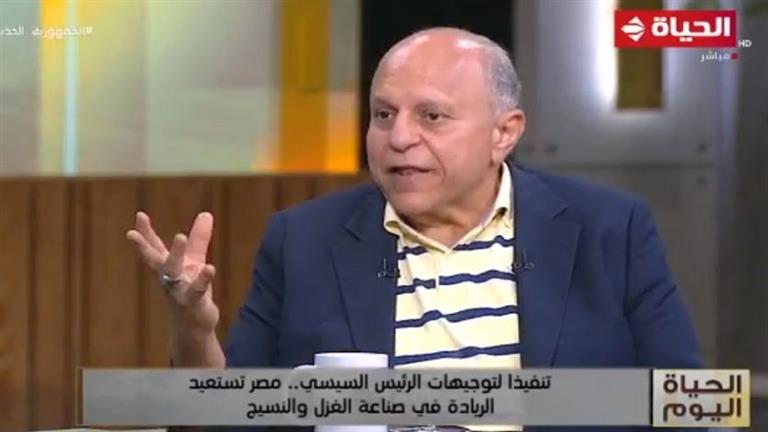 هاني محمود: رصد 23 مليار جنيه لمشروع إعادة ريادة مصر في الغزل والنسيج