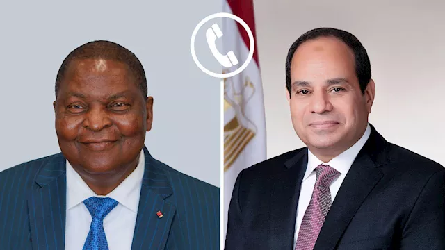 اتصال هاتفي بين الرئيس السيسي ورئيس إفريقيا الوسطى