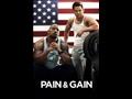 Pain & Gain