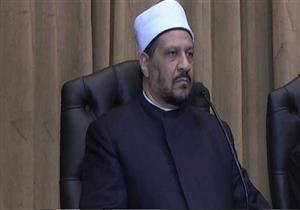 مستشار المفتي: الفكر المتطرف سبب "نكد" الأمة