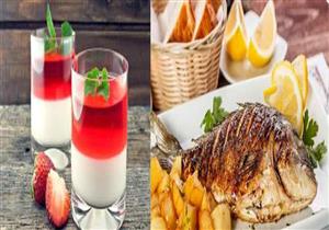 سفرة اليوم.. صينية سمك بالبطاطس والحلو مهلبية بالجيلي