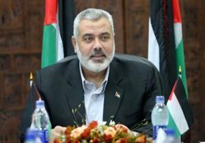  إسماعيل هنية يصل القاهرة ويلتقي رئيس جهاز المخابرات العامة