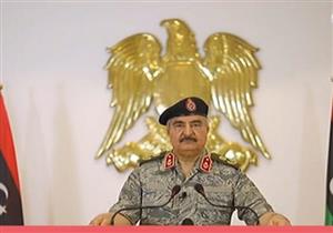 حفتر: الجيش مسئول عن تأمين الأراضي الليبية وإخراج مرتزقة تركيا