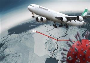 كيف انتقل وباء كورونا جوًا من إيران إلى دول في الشرق الأوسط؟