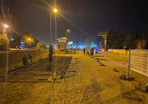  تطوير مزلقان الخلاصاب بأسوان بتكلفة 2.3 مليون جنيه