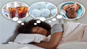 تجنبها فورا.. 5 أطعمة قد تحرمك من النوم